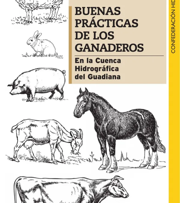 Buenas prácticas de los ganaderos en la cuenca hidrográfica del Guadiana