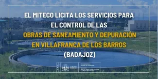 El MITECO licita los servicios para el control de las obras de saneamiento y depuración en Villafranca de los Barros (Badajoz)